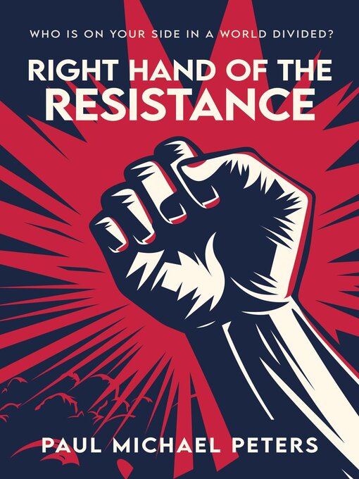 Title details for Right Hand of the Resistance by Paul Michael Peters - Available